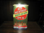 All Weather multi-grade Motor Oil, 1 imperial gallon, great graphics, early 1940s vintage, very good condition, $225. 