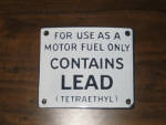 Contains Lead Antiknock Compounds original porcelain sign, 6 inches x 7 inches, $89.  